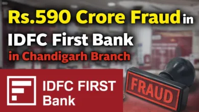 Rs.590 Crore Fraud in IDFC First Bank in Chandigarh Branch