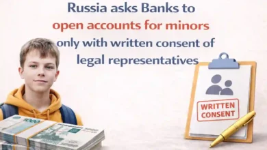 Russia asks Banks to open accounts for minors only with written consent of legal representatives