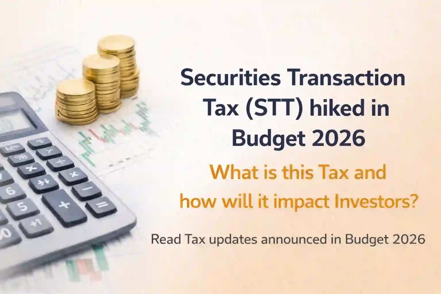 Securities Transaction Tax (STT) hiked in Budget 2026, What is this Tax and how will it impact Investors?