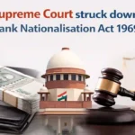 Supreme Court struck down Bank Nationalisation Act 1969, Read R.C. Cooper v. Union of India case