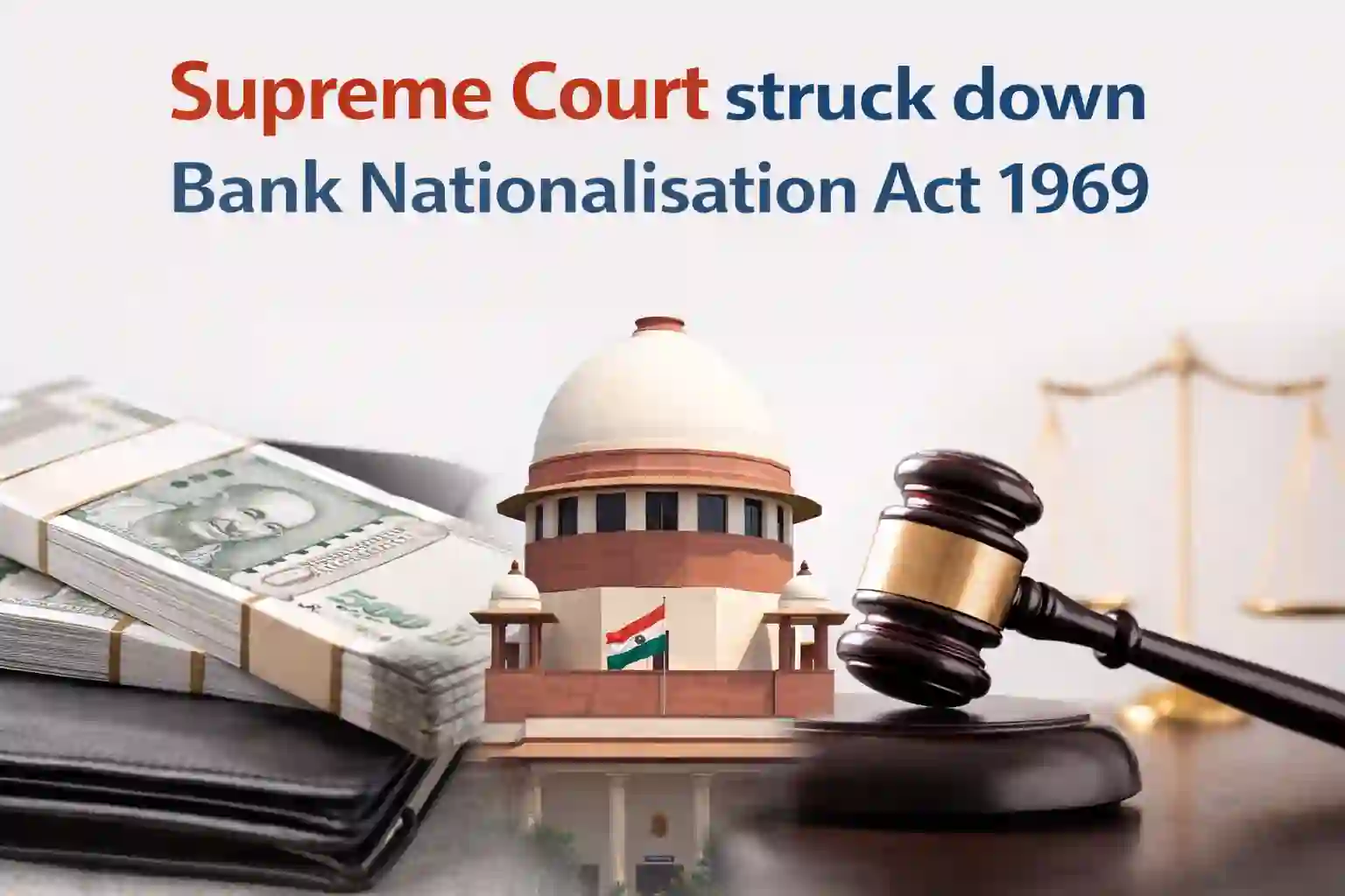 Supreme Court struck down Bank Nationalisation Act 1969, Read R.C. Cooper v. Union of India case