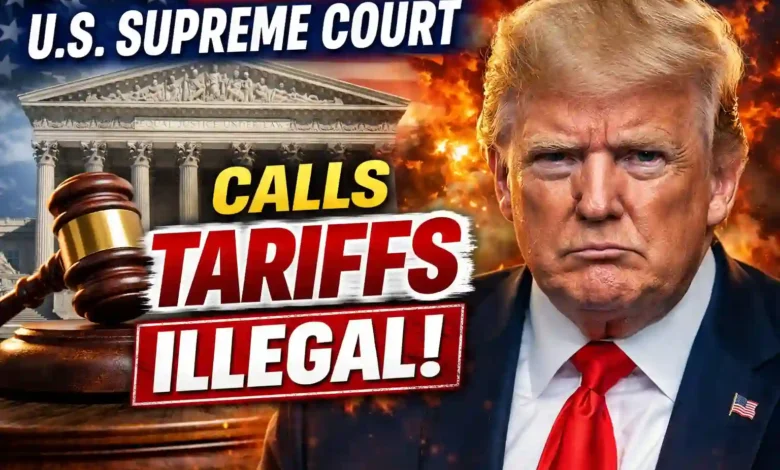 US Supreme Court calls Tariffs illegal