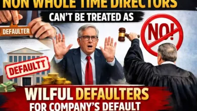 Non whole time directors can't be treated as wilful defaulters for default by company