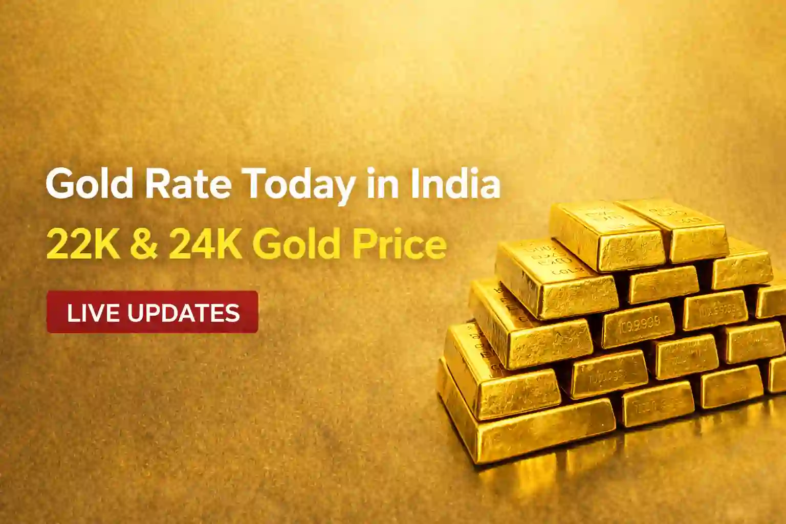 Gold Rate Today in India – 22K & 24K Gold Price (Live Updates)