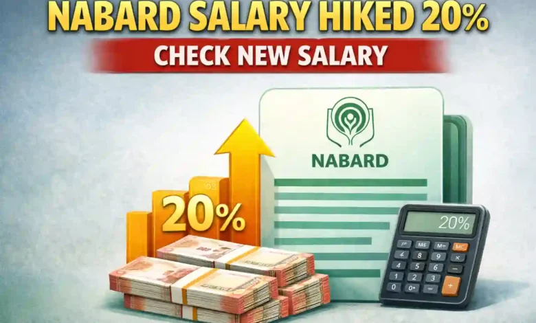 NABARD salary hiked 20%, Check New salary