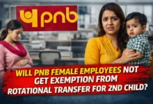Will PNB Female Employees not get Exemption from Rotational Transfer for 2nd Child?