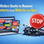 RBI orders Banks to remove Dark Patterns from Website and App