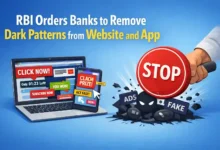 RBI orders Banks to remove Dark Patterns from Website and App