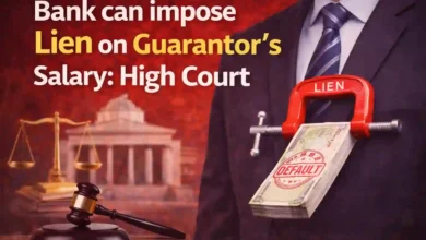Bank can impose Lien on Guarantor's Salary: High Court