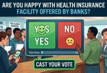 Are you happy with health insurance facility offered by Banks?