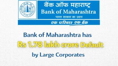 Bank of Maharashtra has Rs 1.78 lakh crore default by Large Corporates
