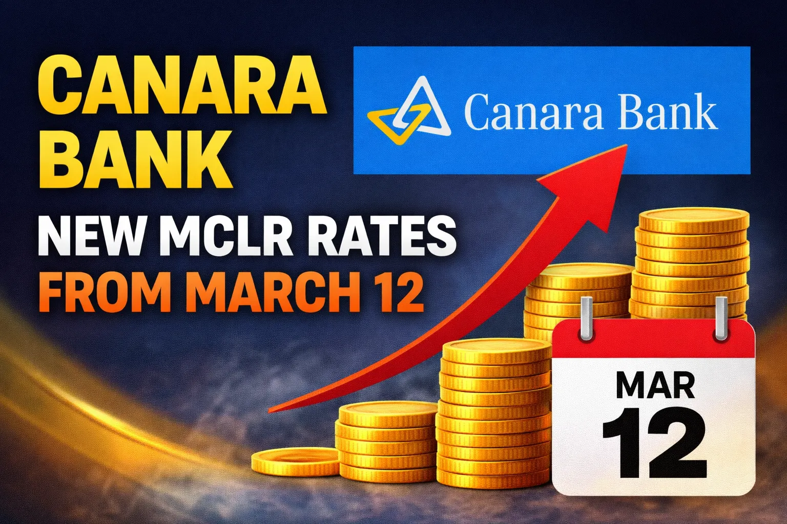 Canara Bank Revises MCLR Rates, Changes Effective from March 12