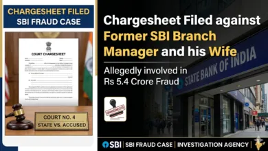 Chargesheet filed against Former SBI Branch Manager and his Wife in Rs 5.4 crore Fraud