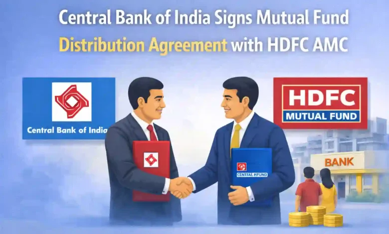 Central Bank of India Signs Mutual Fund Distribution Agreement with HDFC AMC