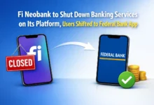 Fi Neobank to Shut Down Banking Services on Its Platform, Users Shifted to Federal Bank App