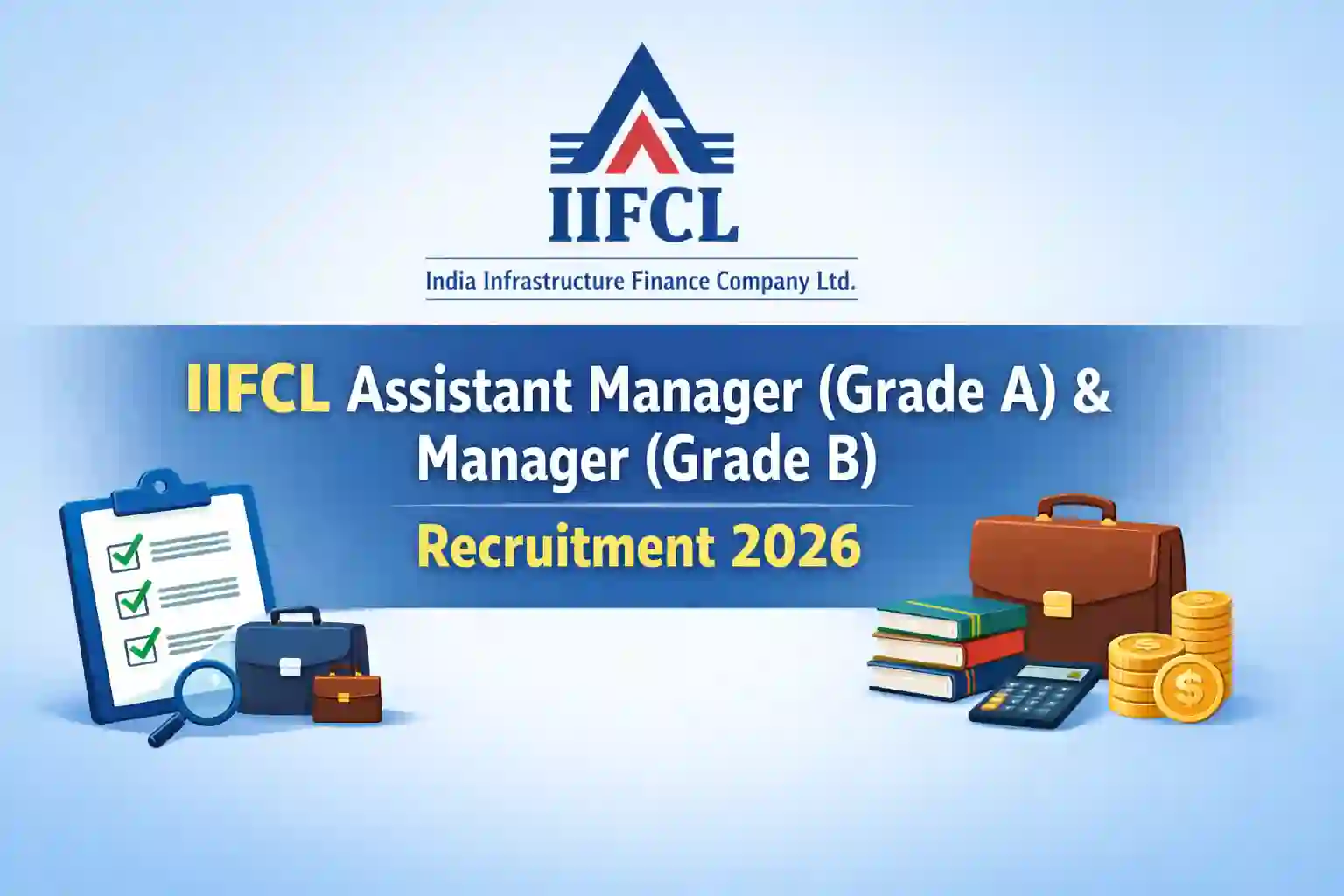IIFCL Recruitment 2026 Notification PDF Released for Assistant Manager (Grade-A) & Manager (Grade-B) Posts