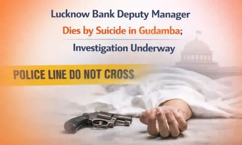 Lucknow Bank Deputy Manager Dies by Suicide in Gudamba; Investigation Underway