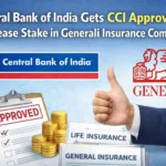 Central Bank of India Gets CCI Approval to Increase Stake in Generali Insurance Firms