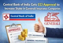 Central Bank of India Gets CCI Approval to Increase Stake in Generali Insurance Firms