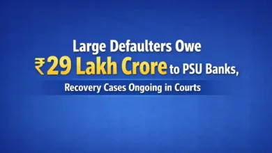 Large Defaulters Owe ₹29 Lakh Crore to PSU Banks, Recovery Cases Ongoing in Courts