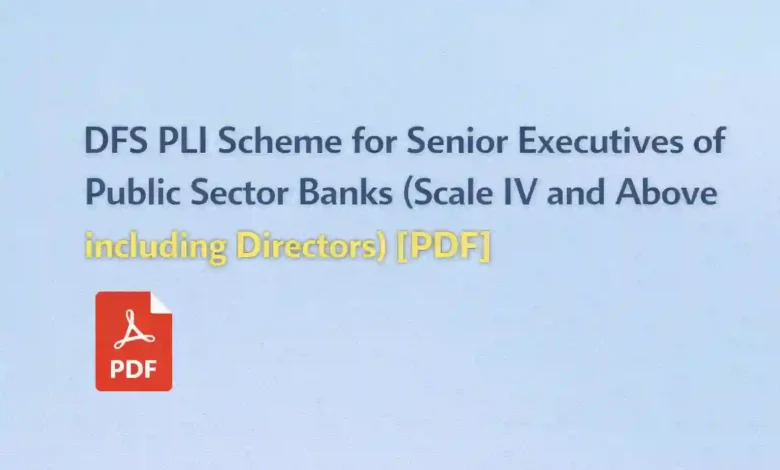 DFS PLI Scheme for Senior Executives of Public Sector Banks (Scale IV and Above including Directors) [PDF]