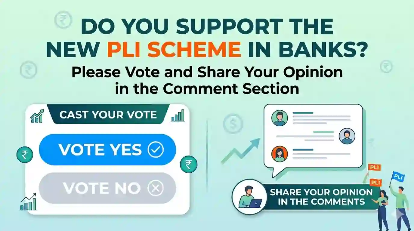 Do You support the new PLI scheme in Banks?
