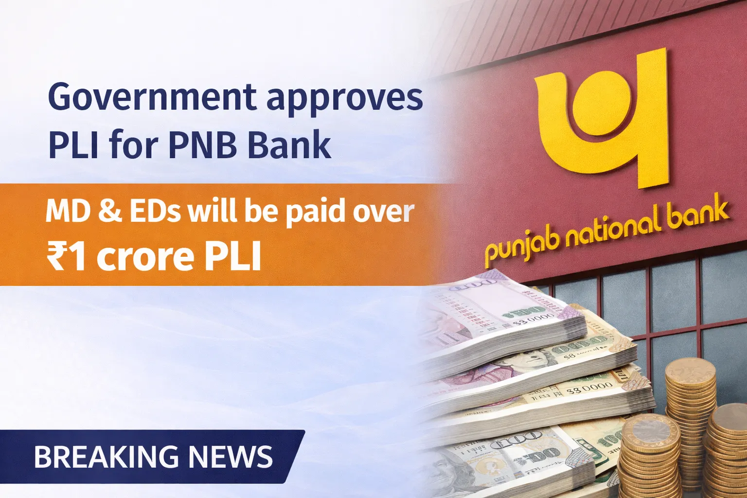 Govt orders PNB to credit PLI for Scale IV and Above, MD&EDs will be paid over Rs.1 crore PLI