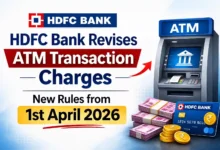 HDFC Bank Revises ATM Transaction Charges, New Rules from 1st April 2026