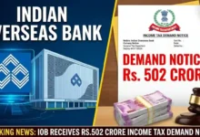 Indian Overseas Bank Receives Rs.502 Crore Income Tax Demand Notice