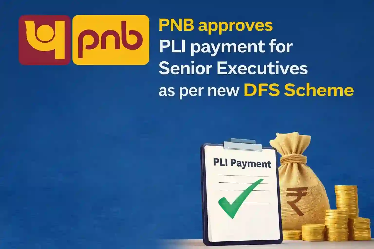 PNB approves PLI payment for Senior Executives of Bank as per new DFS Scheme