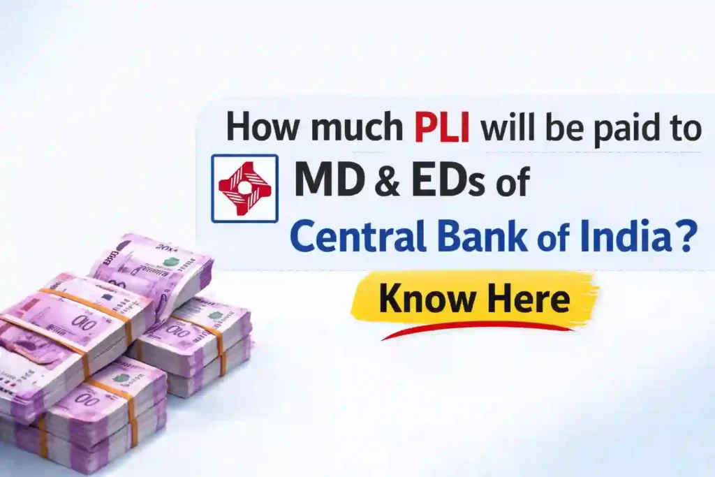 How much PLI will be paid to MD&EDs of Central Bank of India? Know Here