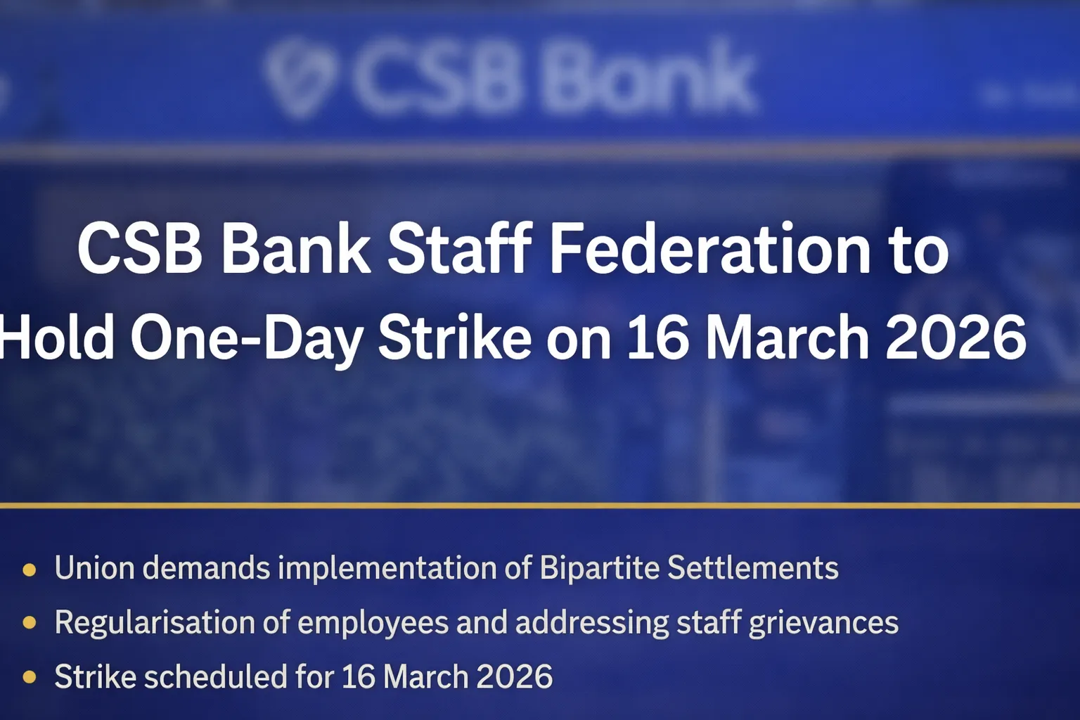 CSB Bank Employees Announce One Day Strike on 16 March 2026