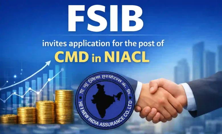 FSIB invites application for the post of CMD in NIACL