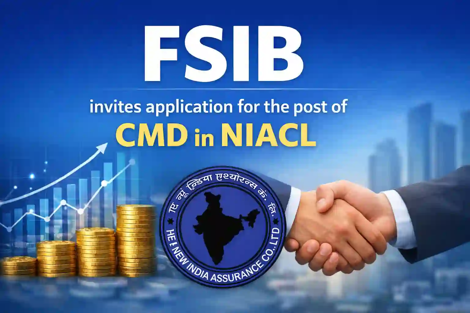 FSIB invites application for the post of CMD in NIACL, Check all ...
