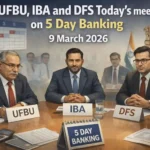 UFBU, IBA and DFS Today's meeting on 5 Day Banking - 9 March 2026