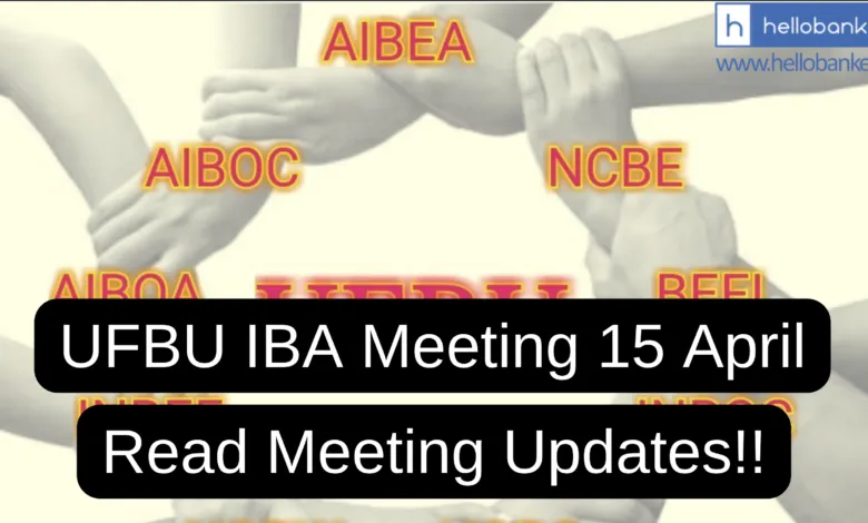 UFBU IBA Meeting 15 April: Read Meeting Updates