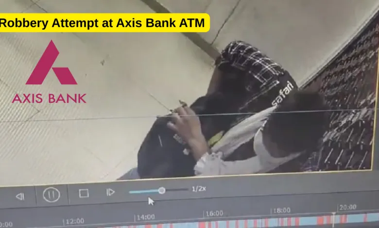 Cash Loot Attempt at Axis Bank ATM in Meerut
