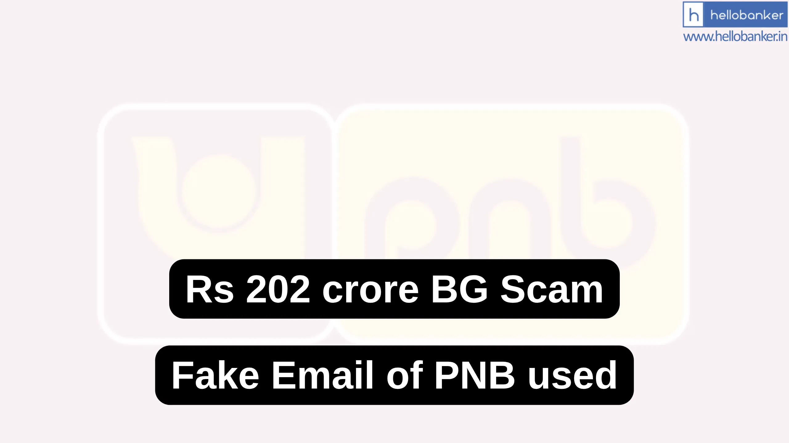 Rs.202 crore BG Fraud: Fake email of PNB used in Big Scam