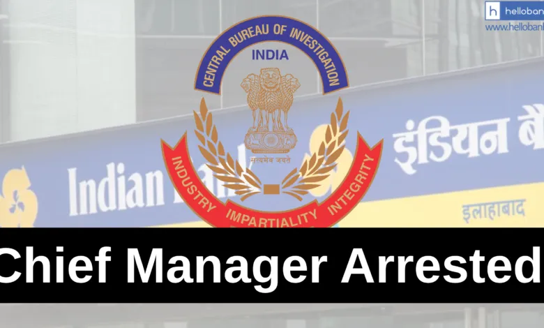 Indian Bank Chief Manager arrested by CBI