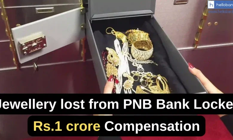 Jewellery lost, Locker allotted to Someone else; PNB ordered to pay Rs.1 cr compensation