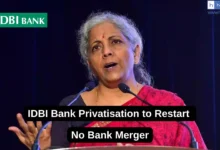 Privatisation of IDBI Bank to Restart, No Bank Merger