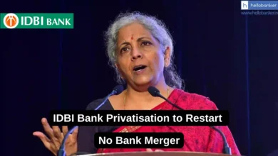 Privatisation of IDBI Bank to Restart, No Bank Merger