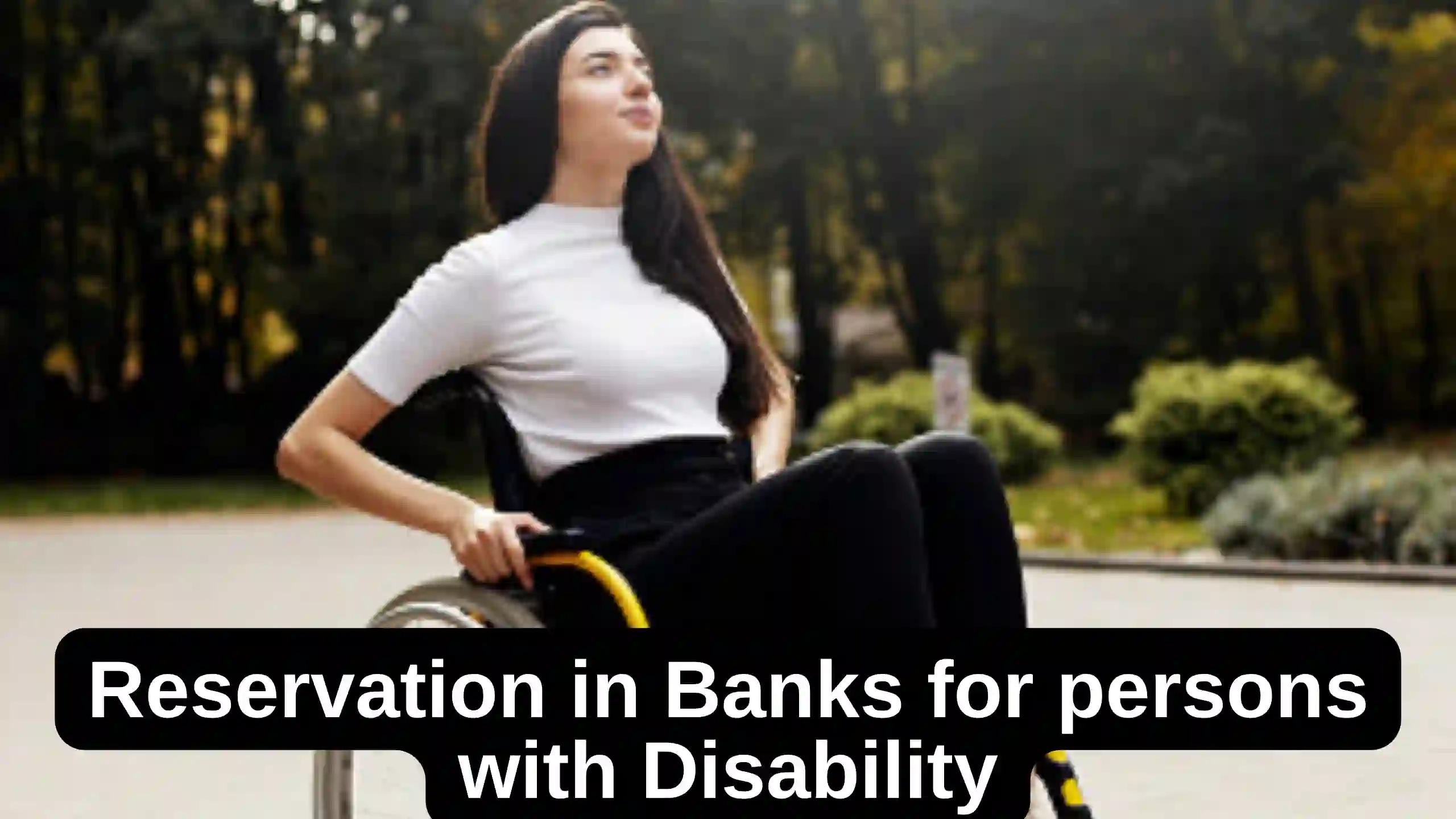 Govt asks PSU Banks to provide reservation to persons with Disability in Recruitment and Promotion
