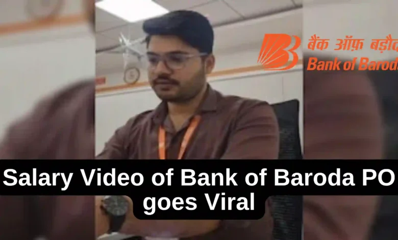Video of Bank of Baroda PO's Salary goes viral