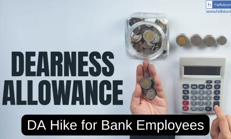 DA for Bank Employees increased 0.70%,