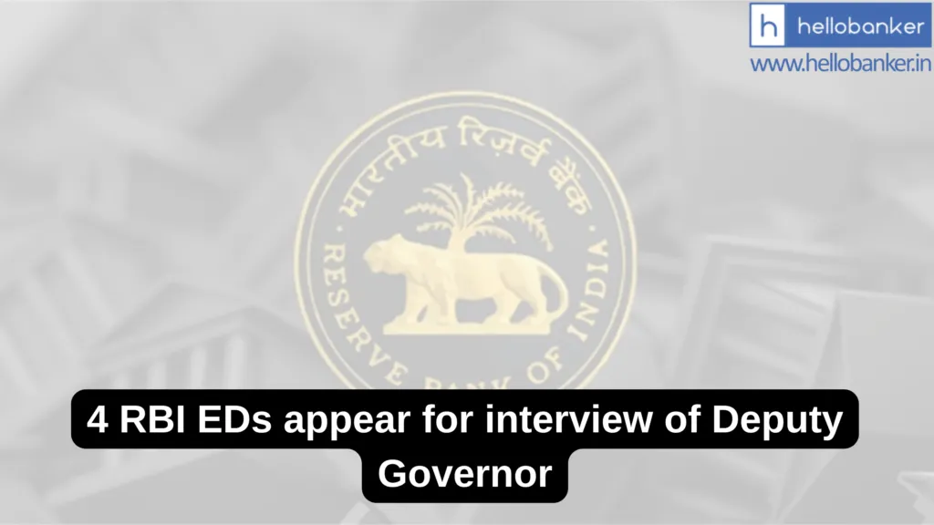 4 RBI EDs appear for interview of Deputy Governor