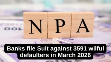 Banks file Suit against 3591 wilful defaulters in March 2026