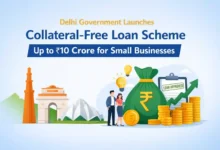 Delhi Government Launches Collateral-Free Loan Scheme Up to ₹10 Crore for Small Businesses