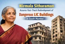 Nirmala Sitharaman Assures Fast-Track Redevelopment of Dangerous LIC Buildings in South Mumbai