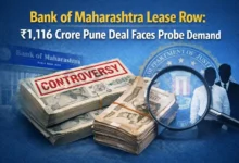 Bank of Maharashtra Lease Row: ₹1,116 Crore Pune Deal Faces Probe Demand